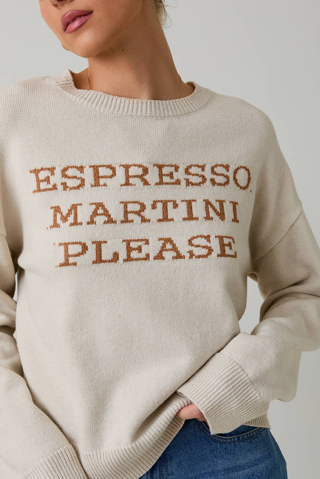 CREW NECK "ESPRESSO MARTINI PLEASE" SWEATER $55.00